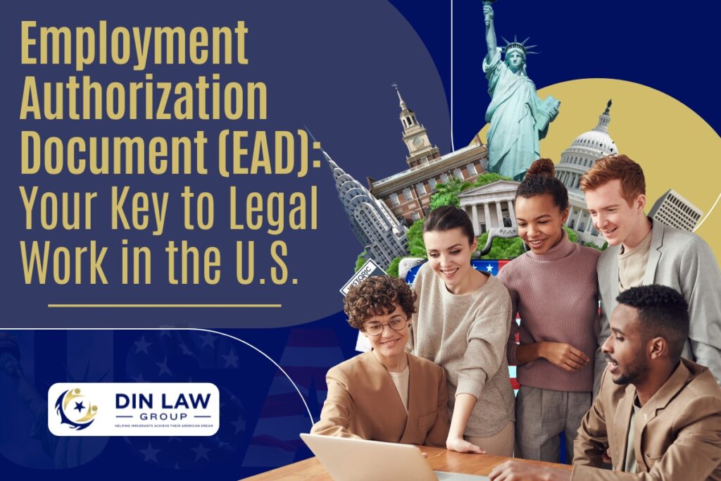 Employment Authorization - Employment Authorization Document (EAD) - Din Law Group