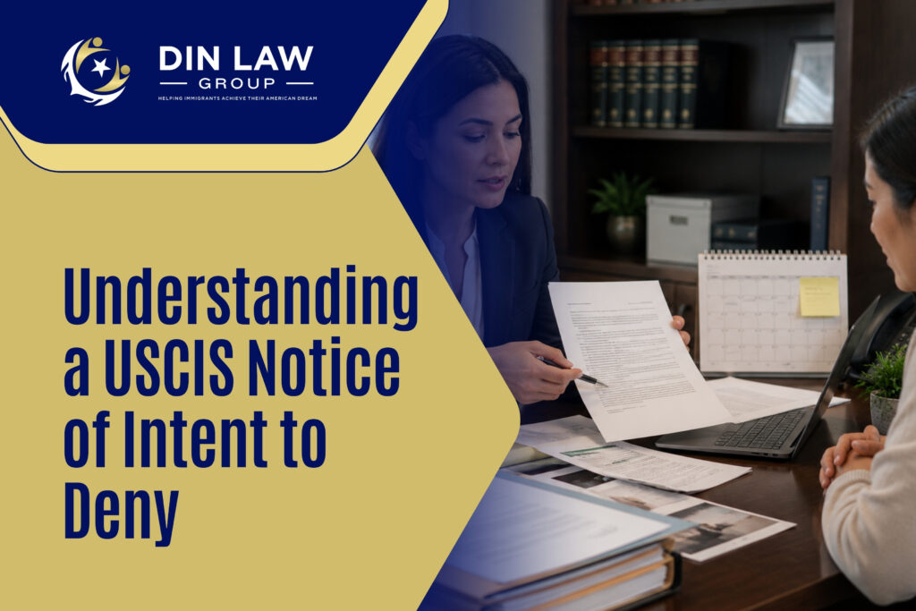 NOID - Understanding a USCIS Notice of Intent to Deny - Din Law